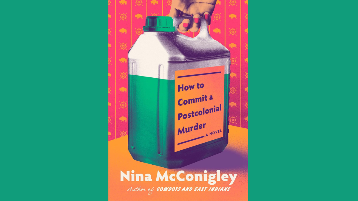 Cover of Nina McConigley's How to Commit a Postcolonial Murder against a green background, featuring a red-nailed hand wrapped around a container of antifreeze.