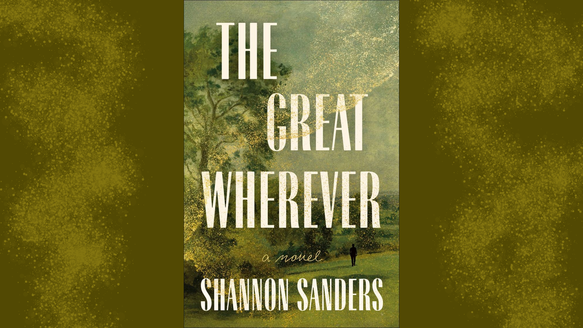 Cover image for The Great Wherever, featuring an open green landscape cloaked in what looks like a fine gold dust, on a complementary background