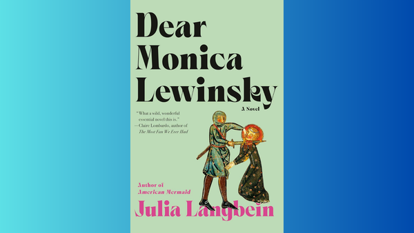 Cover of Dear Monica Lewinsky, featuring a medieval drawing of a knight stabbing a person with a sword