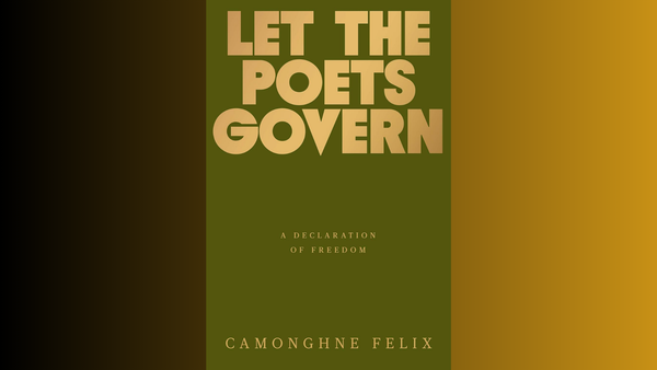 Cover of Let the Poets Govern, with gold blocky text on an olive-green background, itself laid onto a brown-to-gold gradient background.