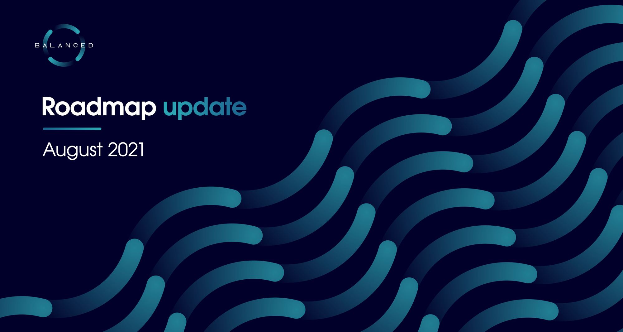 Roadmap update | August 2021