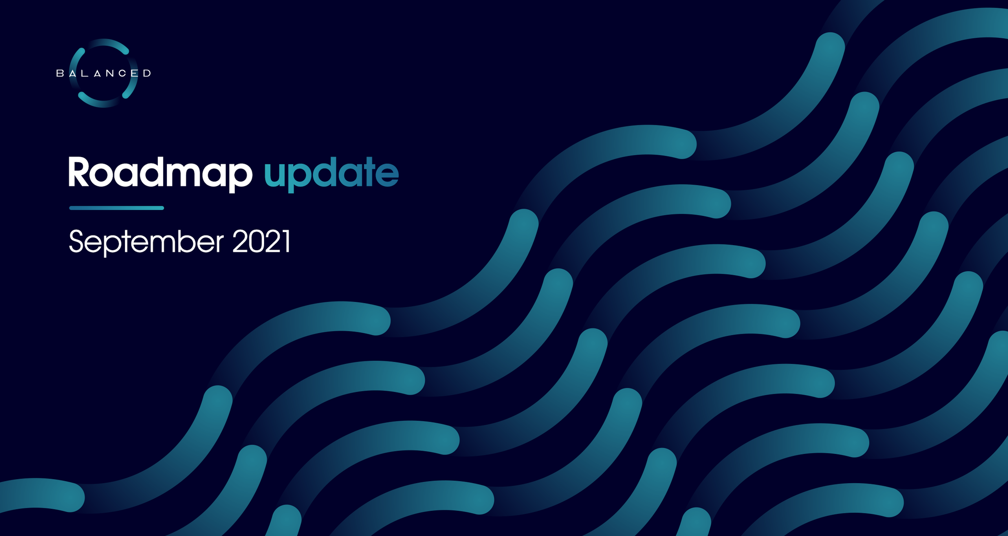 Roadmap update | September 2021