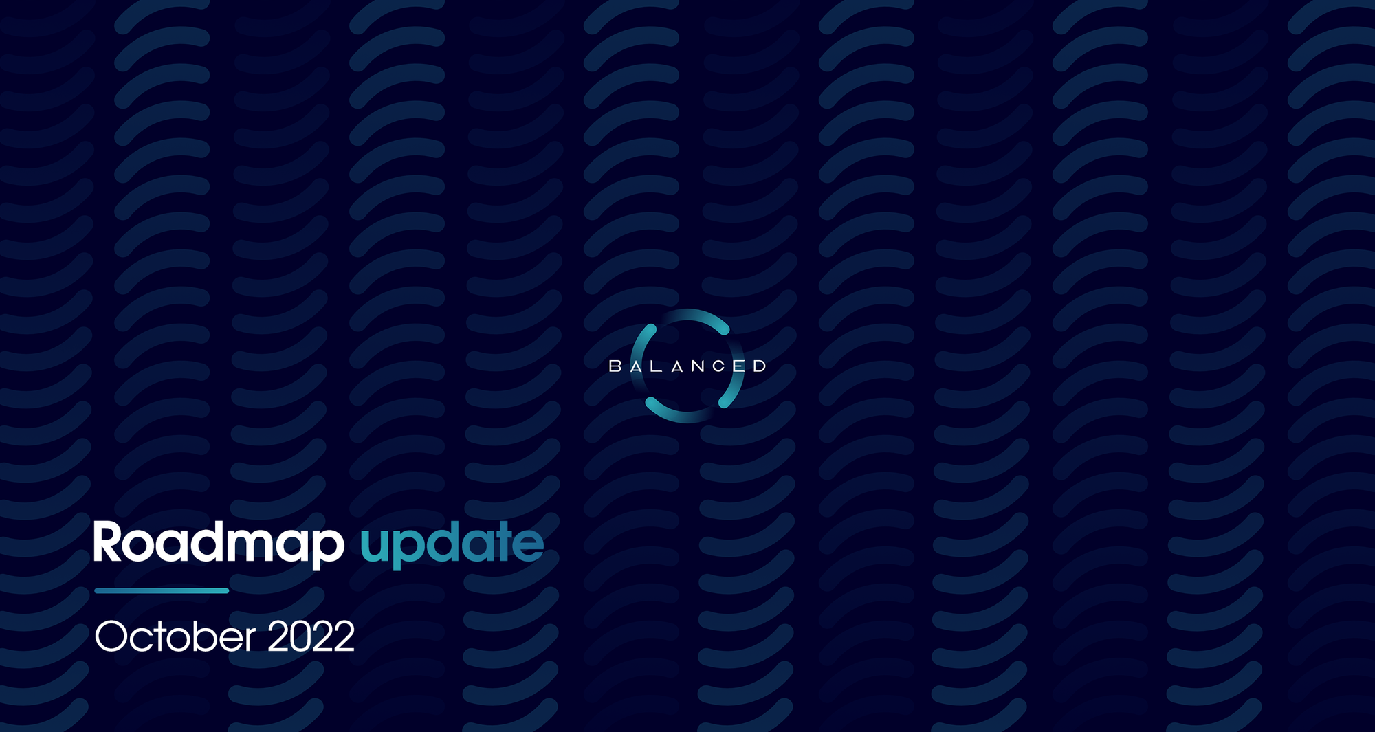 Roadmap update | October 2022