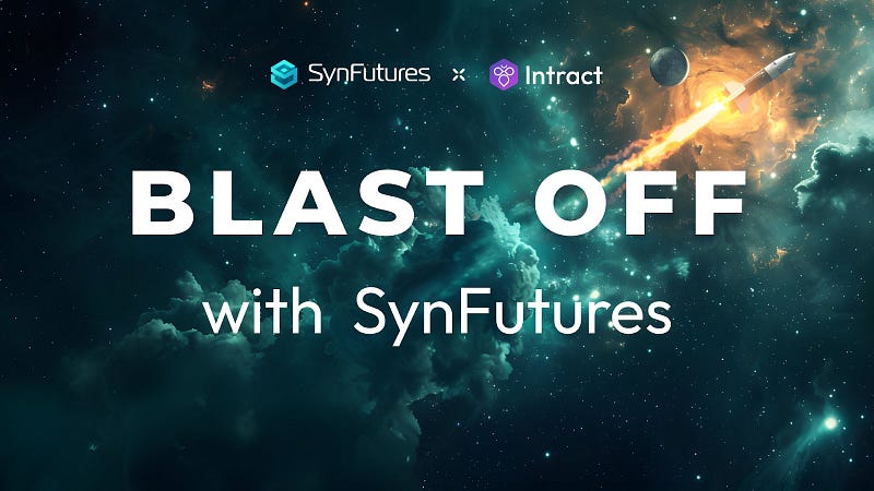 blast off with synfutures and intract