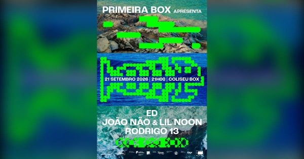 Cartaz do Primeira Box com Ed, João Não & Lil Noon e Rodrigo 13, Coliseu Box, 21 de setembro