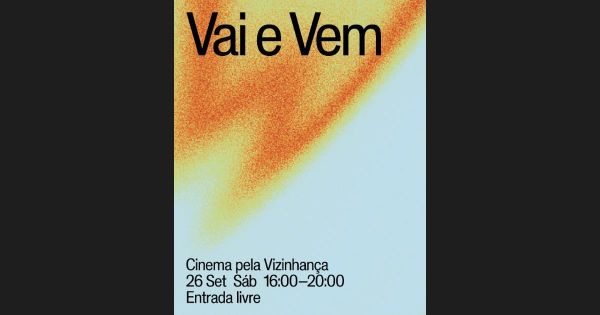Cartaz do Vai e Vem, Cinema pela Vizinhança, Batalha Centro de Cinema, 26 de setembro