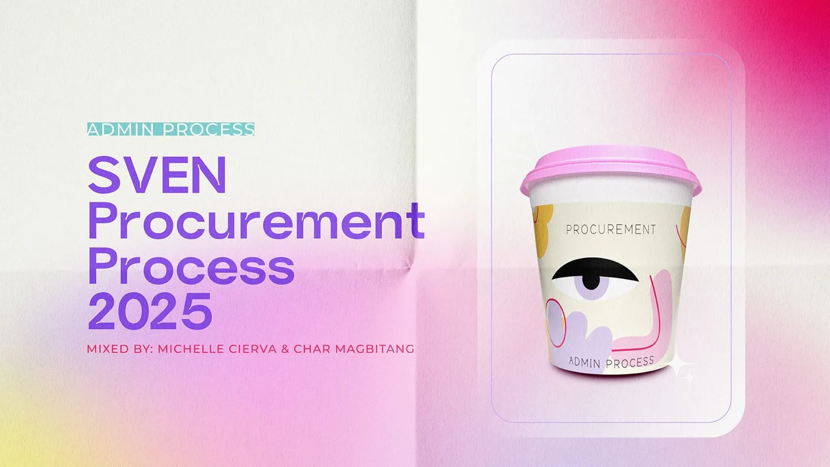 Ey, BOTTOMS UP: SVEN Procurement Process 2025