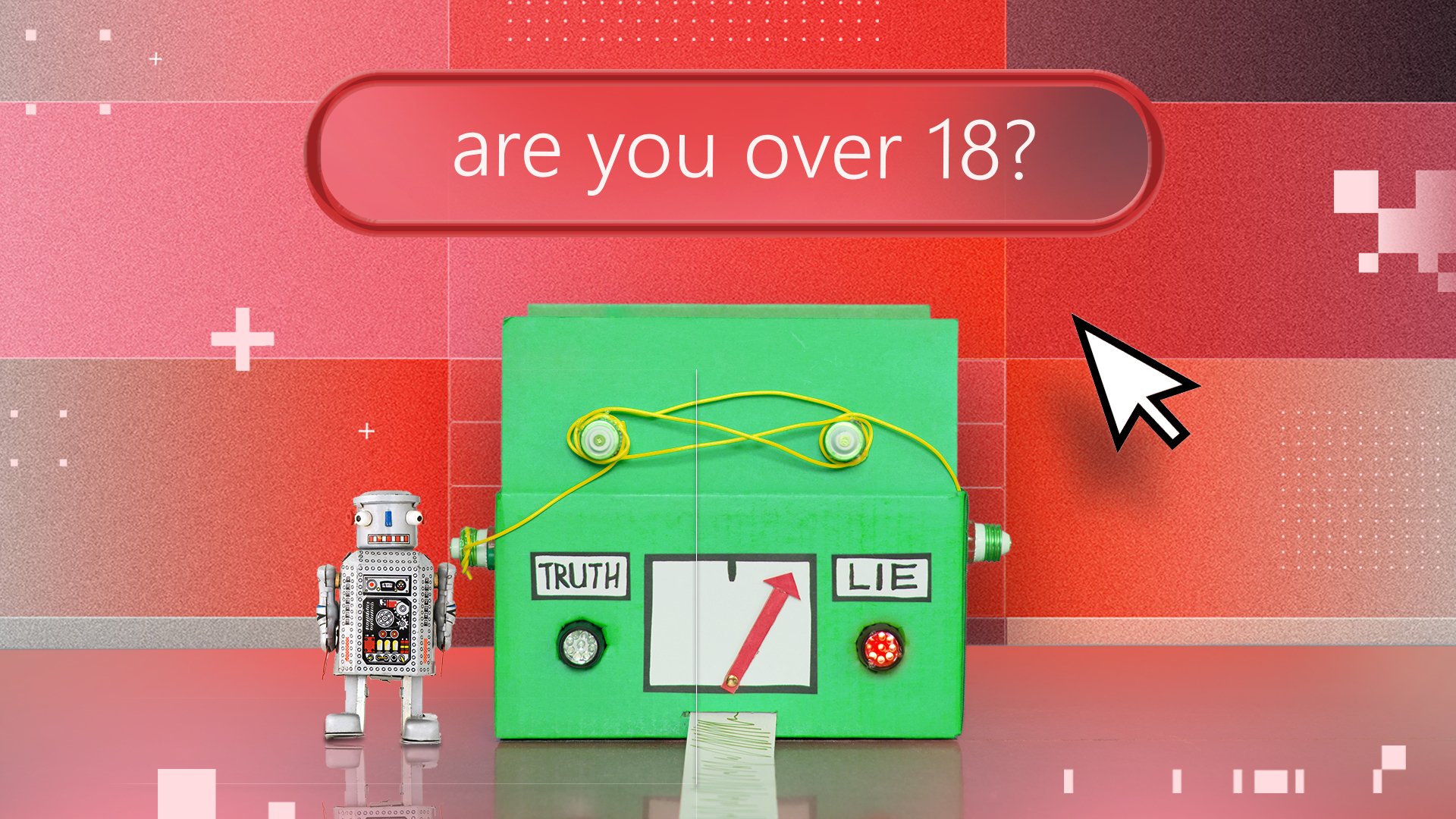 A robot next to a lie detector asking "are you over 18?" The needle on the lie detector is set to "Lie."