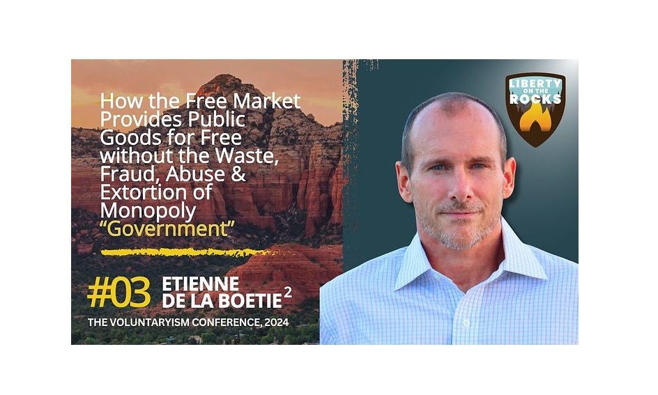 The Free-Market Mechanisms That Deliver Public Goods for Free without the Waste, Fraud, Abuse and Extortion