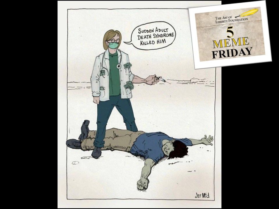 5MemeFri: Are Doctors Responsible for Murder re: "Vaccines"