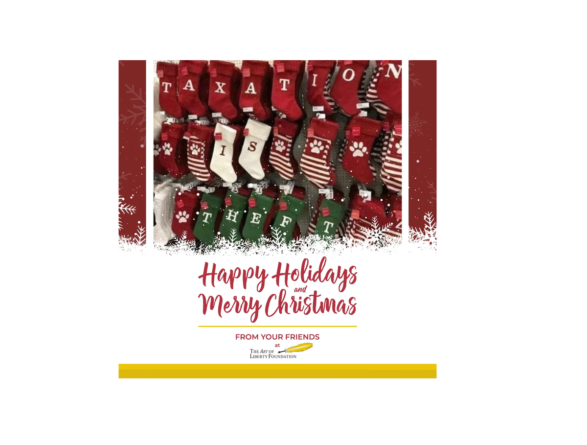 Merry Christmas and Happy Holidays from the Art of Liberty Foundation!