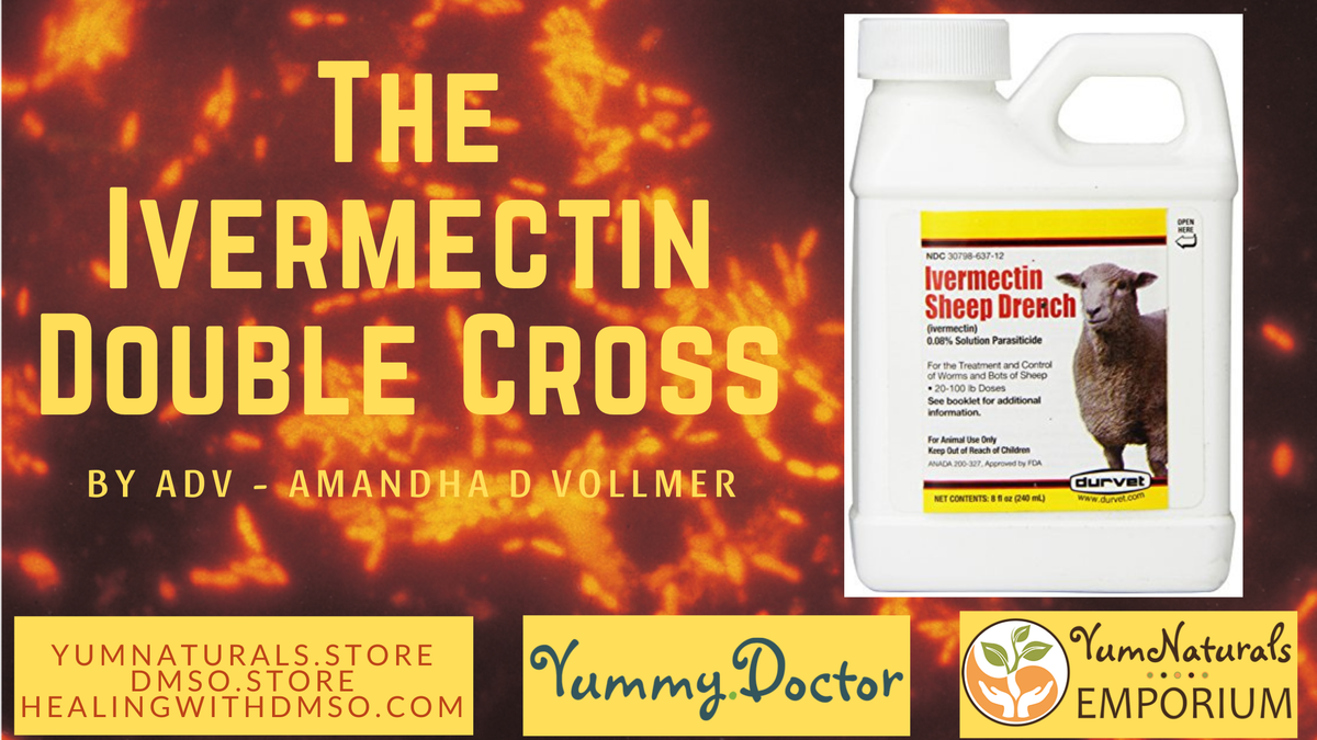 The Ivermectin Double Cross