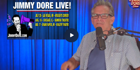 James Corbett On the Jimmy Dore Show - 9/11, Internet, Gates and Grub