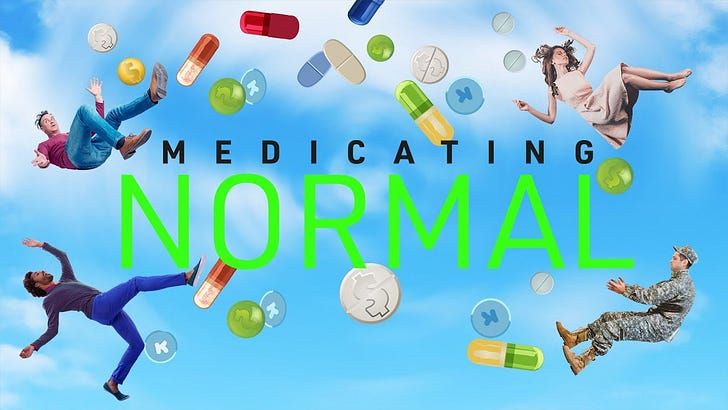 Medicating Normal — How Big Pharma Took Possession of Mental Health