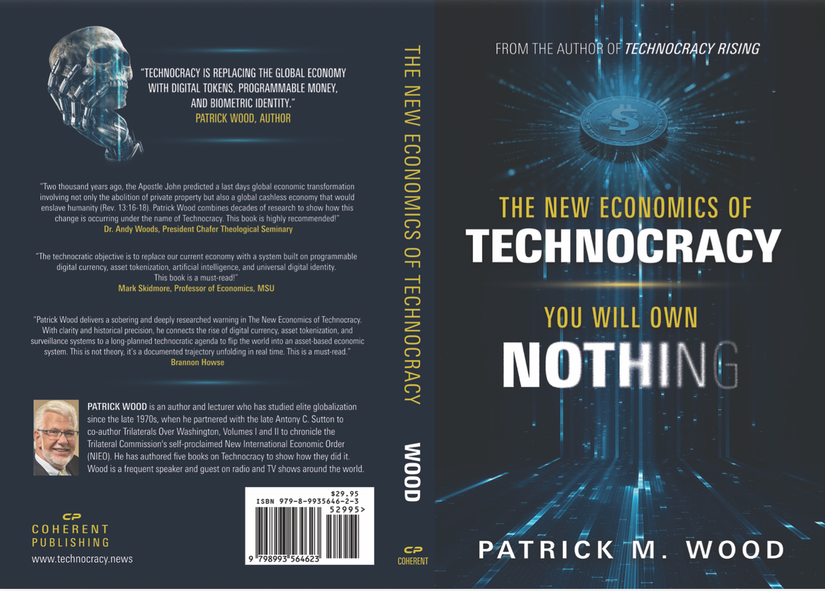 Patrick Wood just published a new book: The New Economics of Technocracy: You Will Own Nothing!