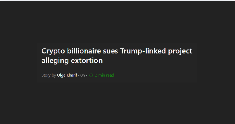 Crypto billionaire sues Trump-linked project alleging extortion