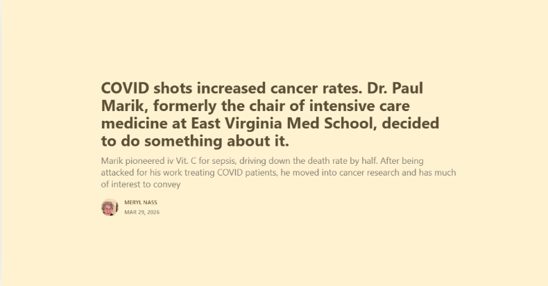 COVID shots increased cancer rates. Dr. Paul Marik, formerly the chair of intensive care medicine at East Virginia Med School, decided to do something about it.