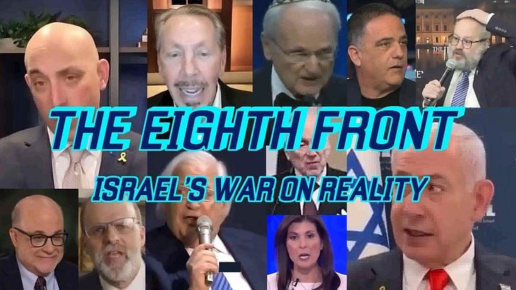 15 Minute Video: The Eighth Front - Israel's War on Reality