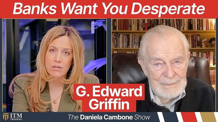 G. Edward Griffin:Why Banks Want The System To Crash,Dollar To Plummet And For You To Be Desperate