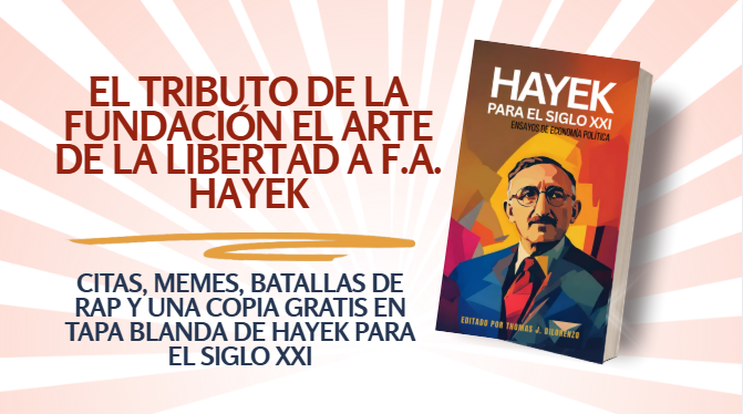 Nuestro tributo a F.A. Hayek: el economista ganador del Premio Nobel que destruyó [¡intelectualmente!] el socialismo