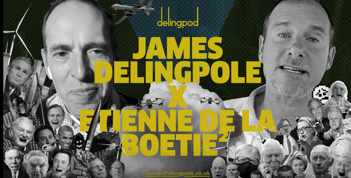 The Scam of "Government" - James Delingpole Interviews Etienne de la Boetie2 on the Delingpod