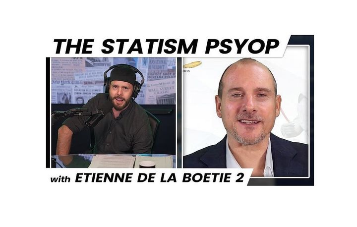 Etienne de la Boetie2 on the Higherside Chats with Greg Carlwood Exposes the Statism Psyop & Mind Control Techniques Used by "Gov't" & Monopoly Media