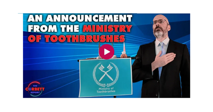 James Corbett - An Announcement From the Ministry of Toothbrushes