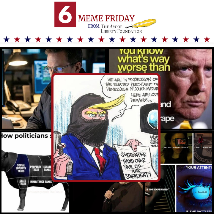 FiveMemeFri -Trump Kidnaps Maduro to Steal Venezuelan Oil