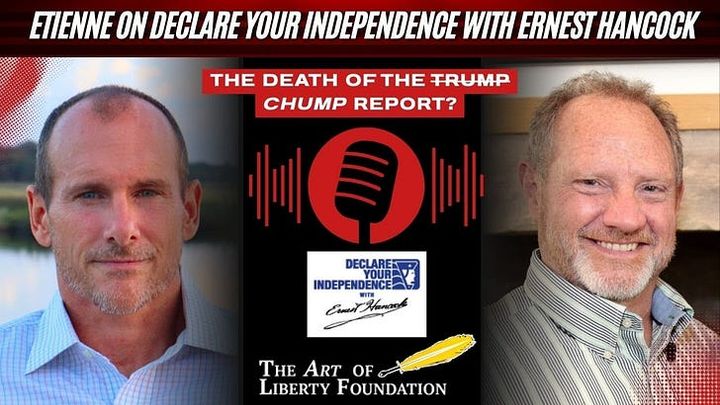 Etienne on Declare Your Independence with Ernest Hancock - The Death of the "Trump (Chump) Report?"