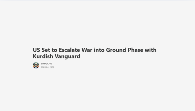 Simplicius: US Set to Escalate War into Ground Phase with Kurdish Vanguard