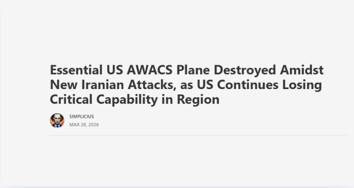Simplicius Iran Update: Essential US AWACS Plane Destroyed Amidst New Iranian Attacks, as US Continues Losing Critical Capability in Region
