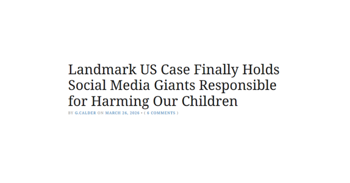 Landmark US Case Finally Holds Social Media Giants Responsible for Harming Our Children