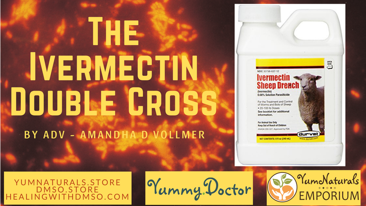 The Ivermectin Double Cross