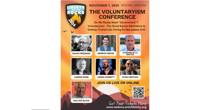 Liberty on the Rocks - Sedona - The Voluntaryism Conference - Nov 1st-3rd