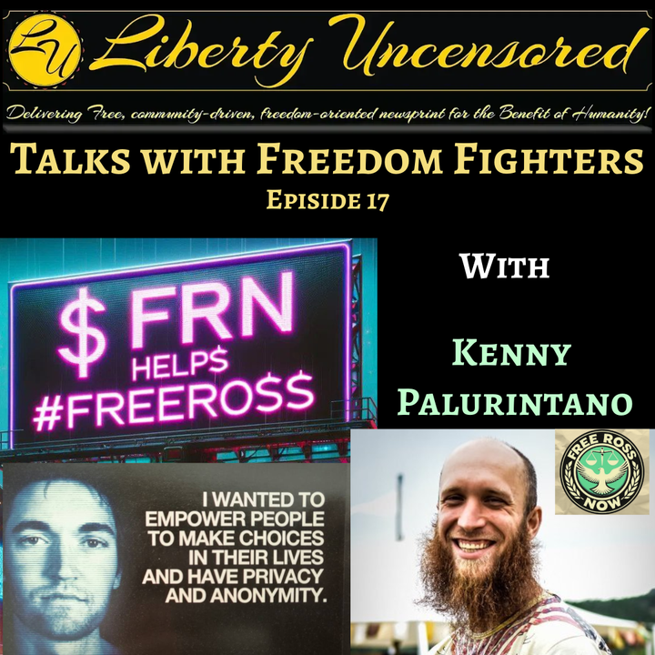 Talks with Freedom Fighters Episode 17 - Kenny Palurintano - Free Ross Now