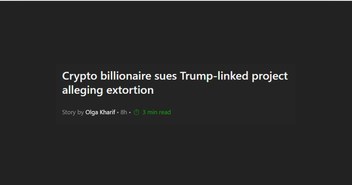 Crypto billionaire sues Trump-linked project alleging extortion