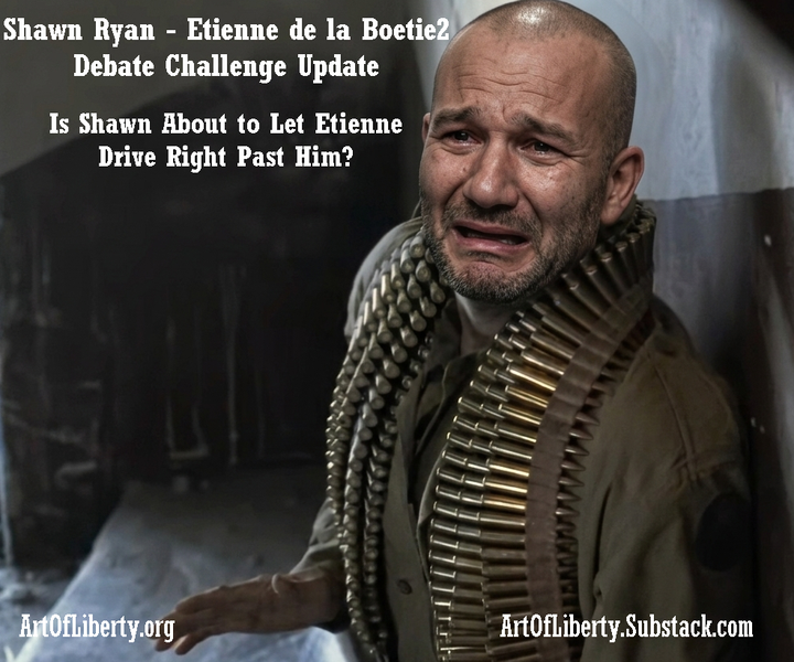 Shawn Ryan - Etienne de la Boetie2 Debate Challenge Update