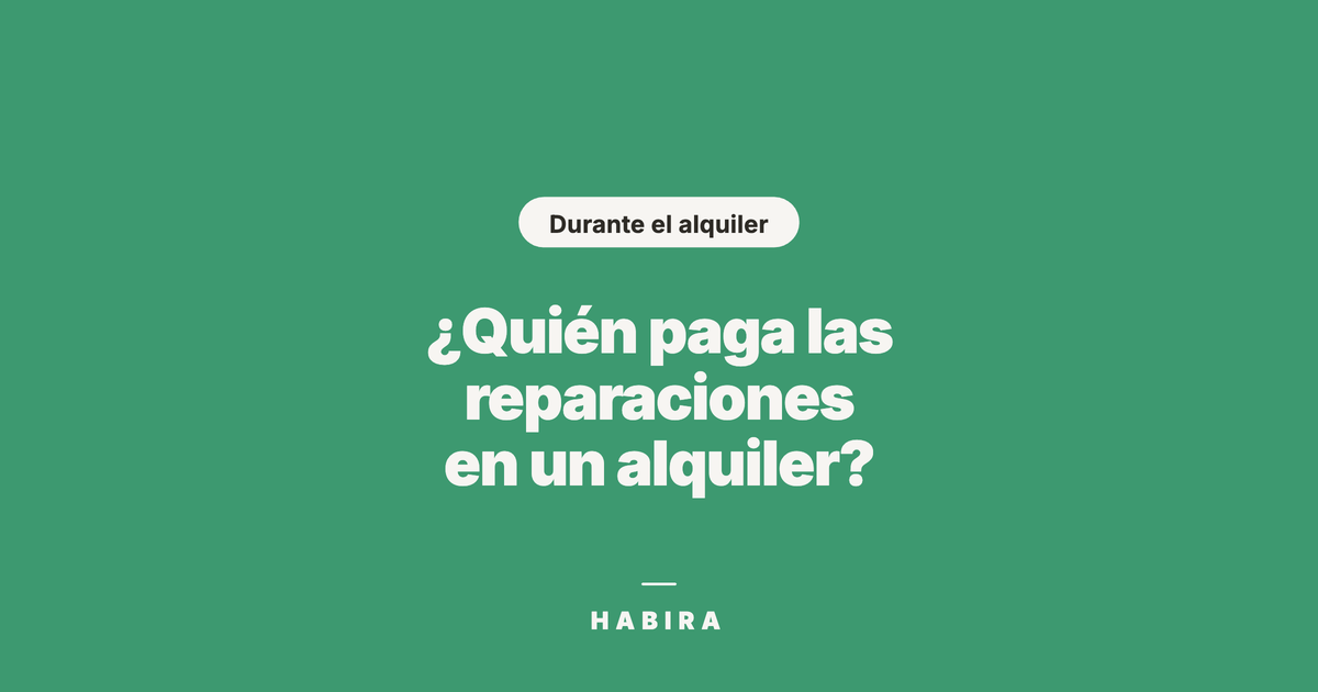 ¿Quién paga las reparaciones en un alquiler?