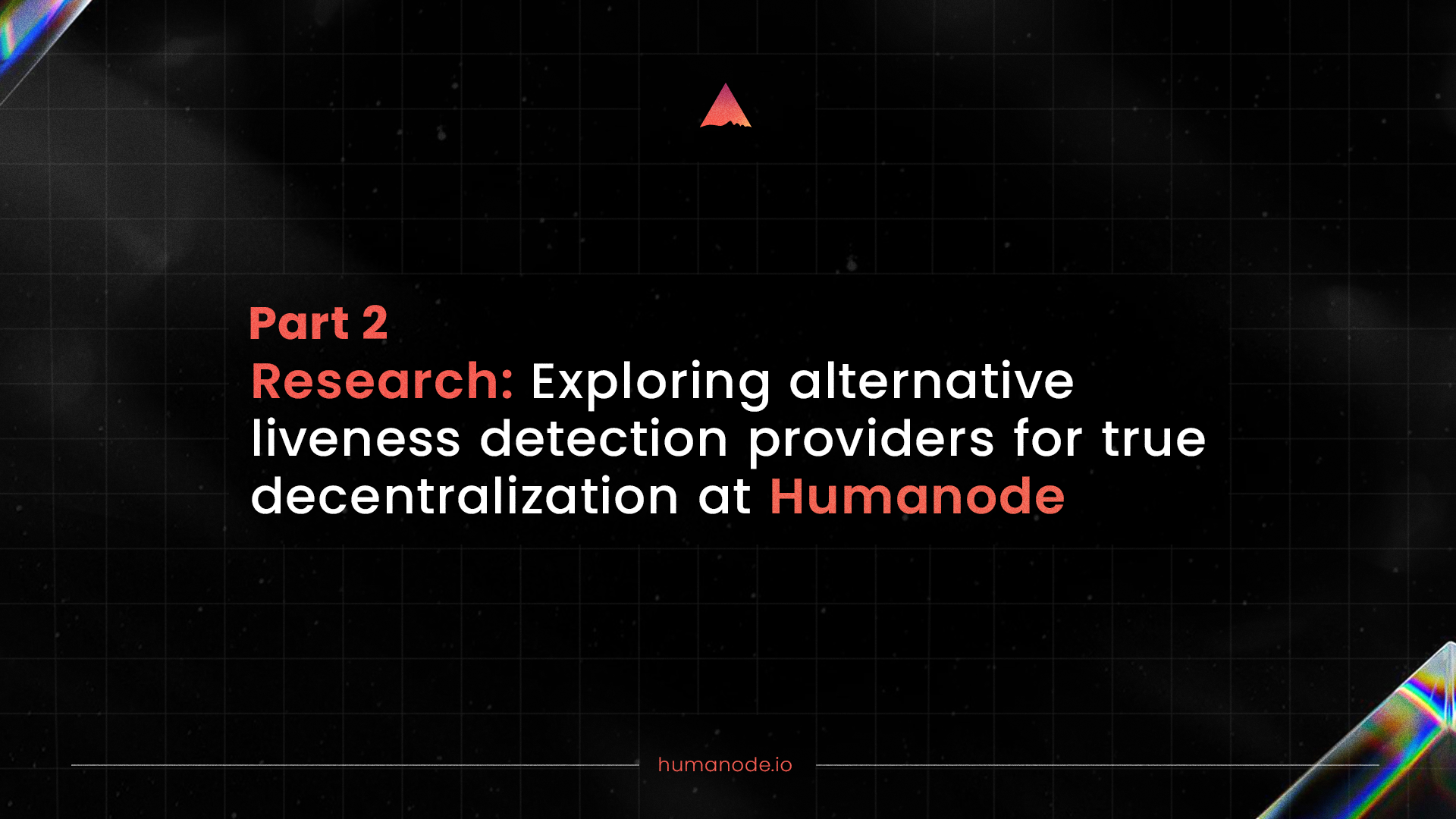Research: Exploring alternative liveness detection providers for true decentralization at Humanode - Part 2