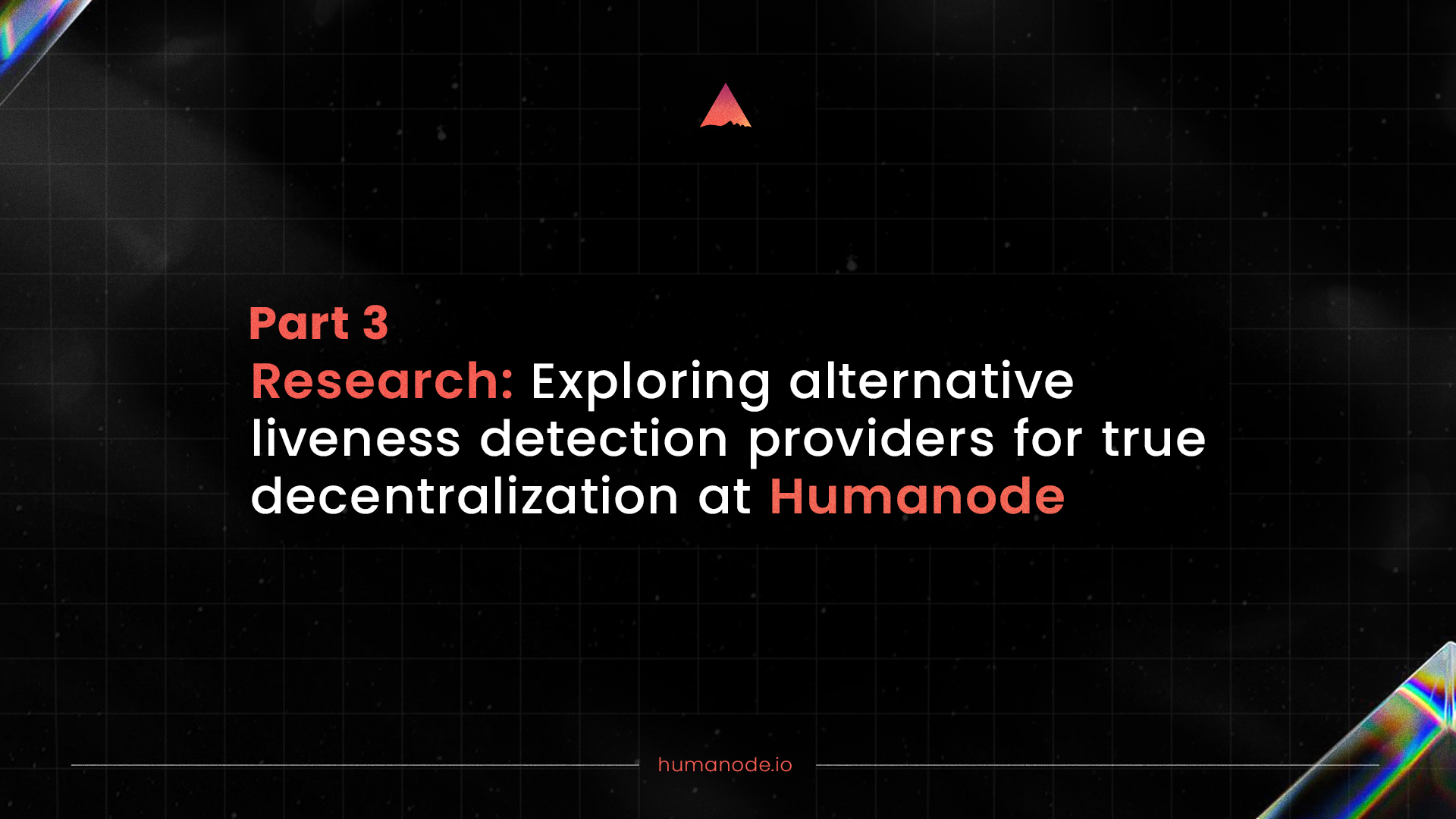 Research: Exploring alternative liveness detection providers for true decentralization at Humanode - Part 3