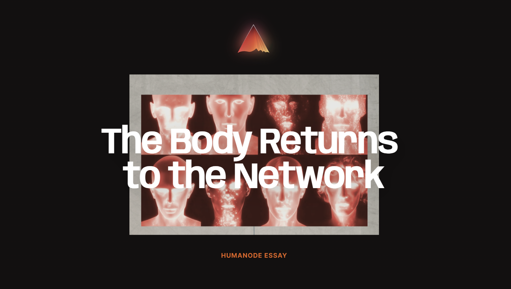 The Body Returns to the Network