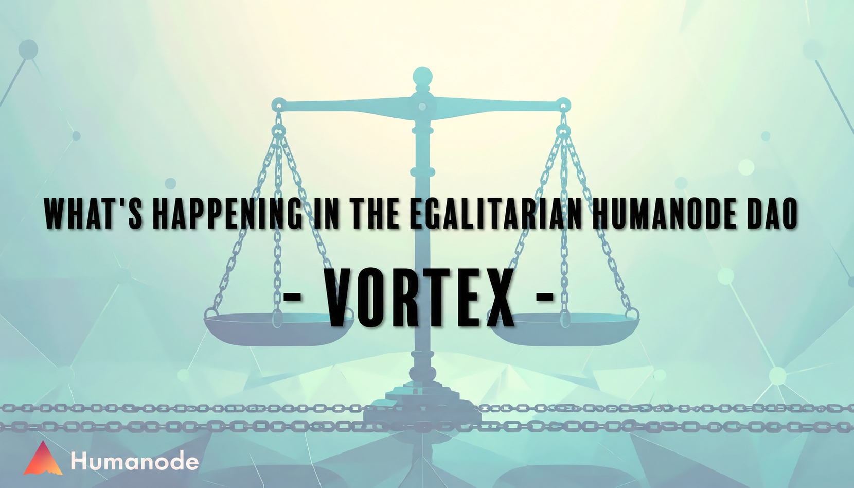 What's happening in egalitarian Humanode DAO - Vortex