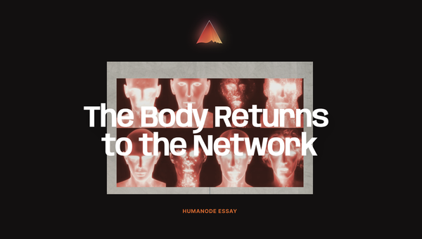 The Body Returns to the Network
