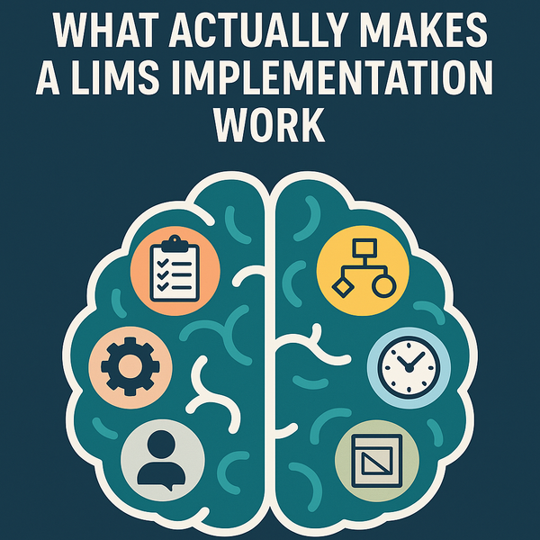 What Actually Makes a LIMS Implementation Work
