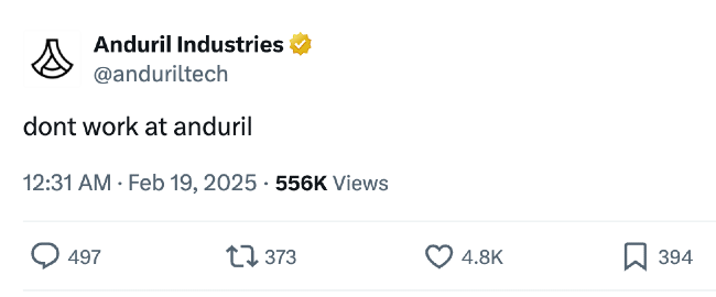 Tweet from the official Twitter account for Anduril Industries saying "dont work at anduril"