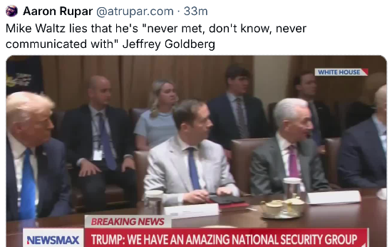 Bluesky post covering hearings yesterday: "Mike Waltz lies that he's "never met, don't know, never communicated with" Jeffrey Goldberg"