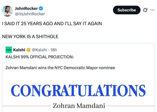Tweet from John Rocker in response to Zohran Mamdani winning the NY mayoral primary: "I SAID IT 25 YEARS AGO AND I'LL SAY IT AGAIN. NEW YORK IS A SHITHOLE"
