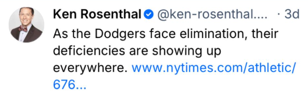 Ken Rosenthal Tweet from Friday: "As the Dodgers face elimination, their deficiencies are showing up everywhere
