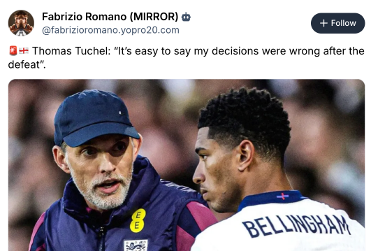 Post from Fabrizio Romano, quoting Thomas Tuchel: "It's easy to say my decisions were wrong after the defeat"