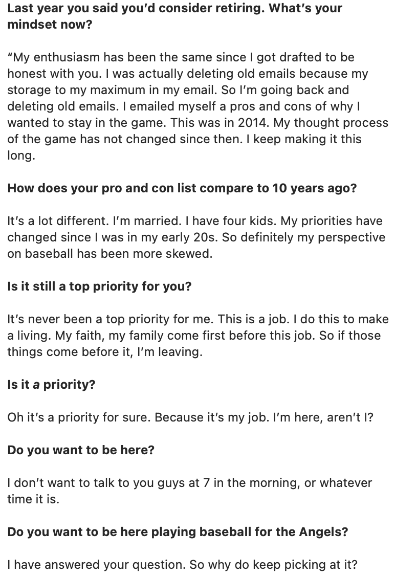 Interview with Rendon in which he says baseball has never been his top priority, that he writes pro and con lists about whether or not he still wants to play, and then he bristles at more questions sayin he doesn't want to talk to the press